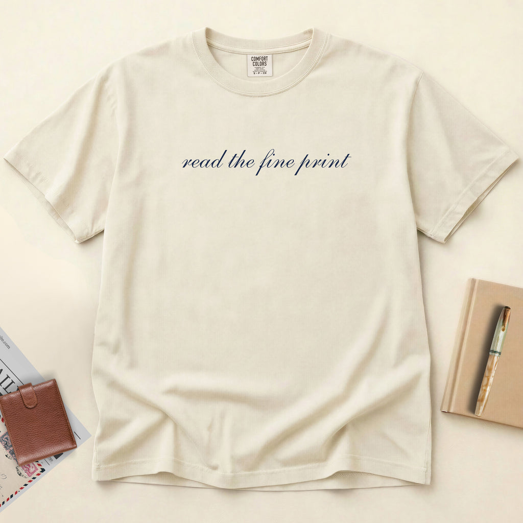 Read the Fine Print T-Shirt