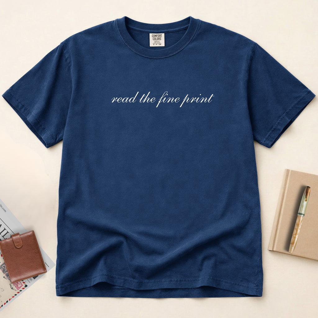 Read the Fine Print T-Shirt