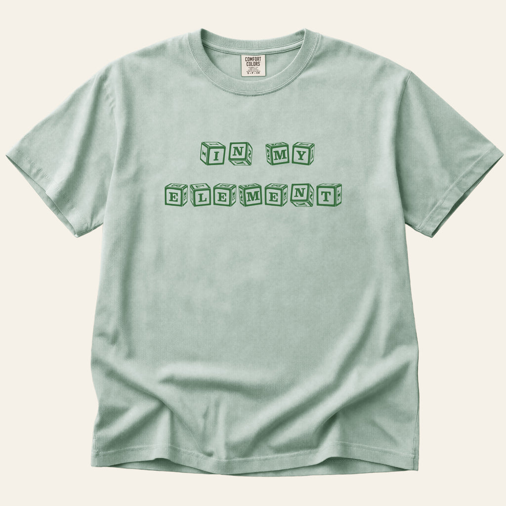 In My Element T-Shirt