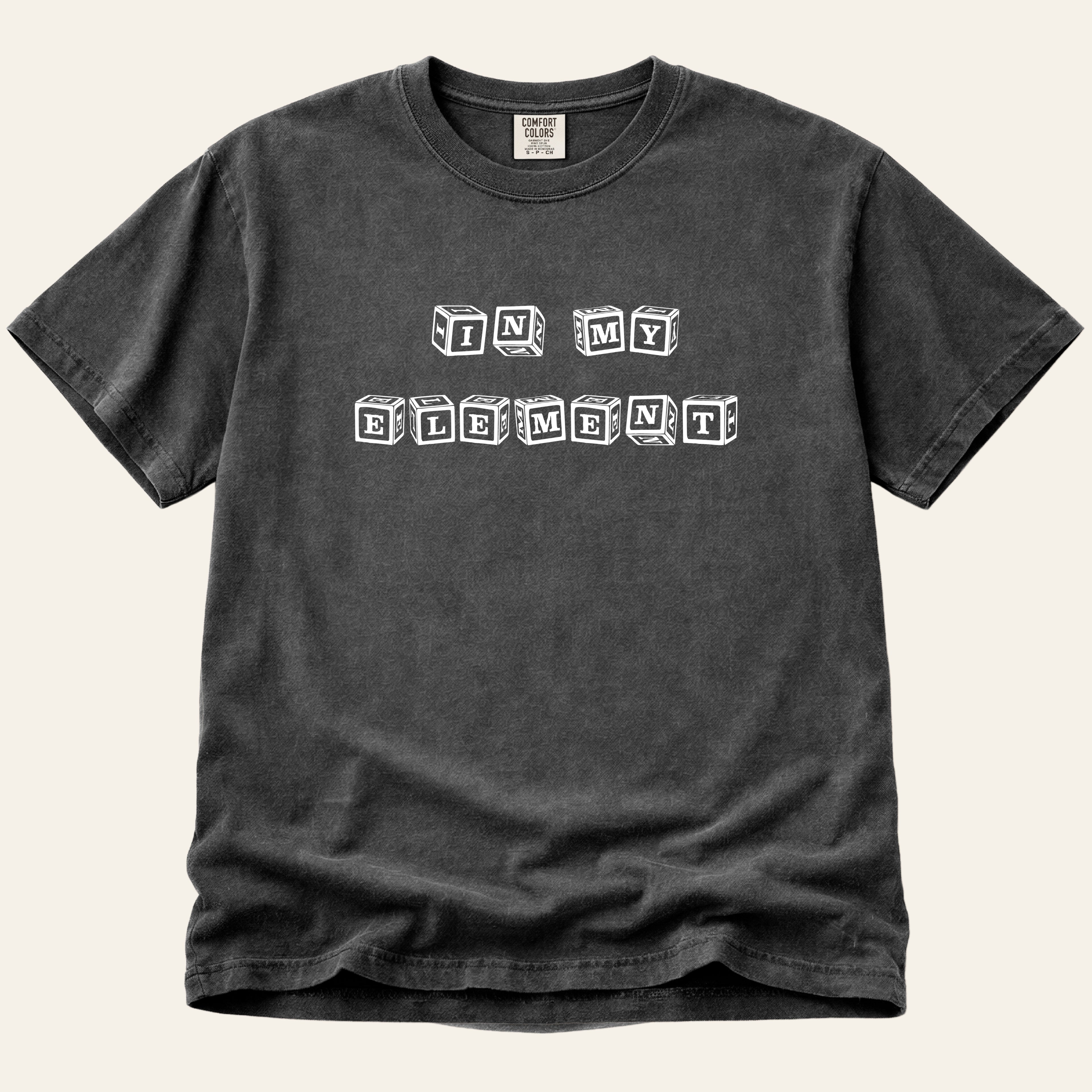In My Element T-Shirt