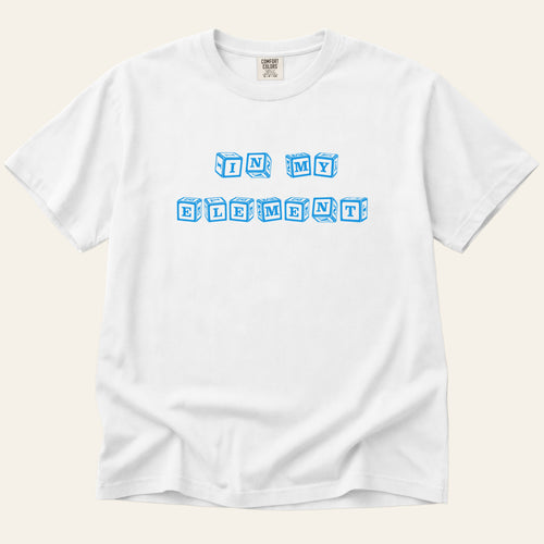 In My Element T-Shirt