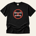 Not a Morning Person T-Shirt