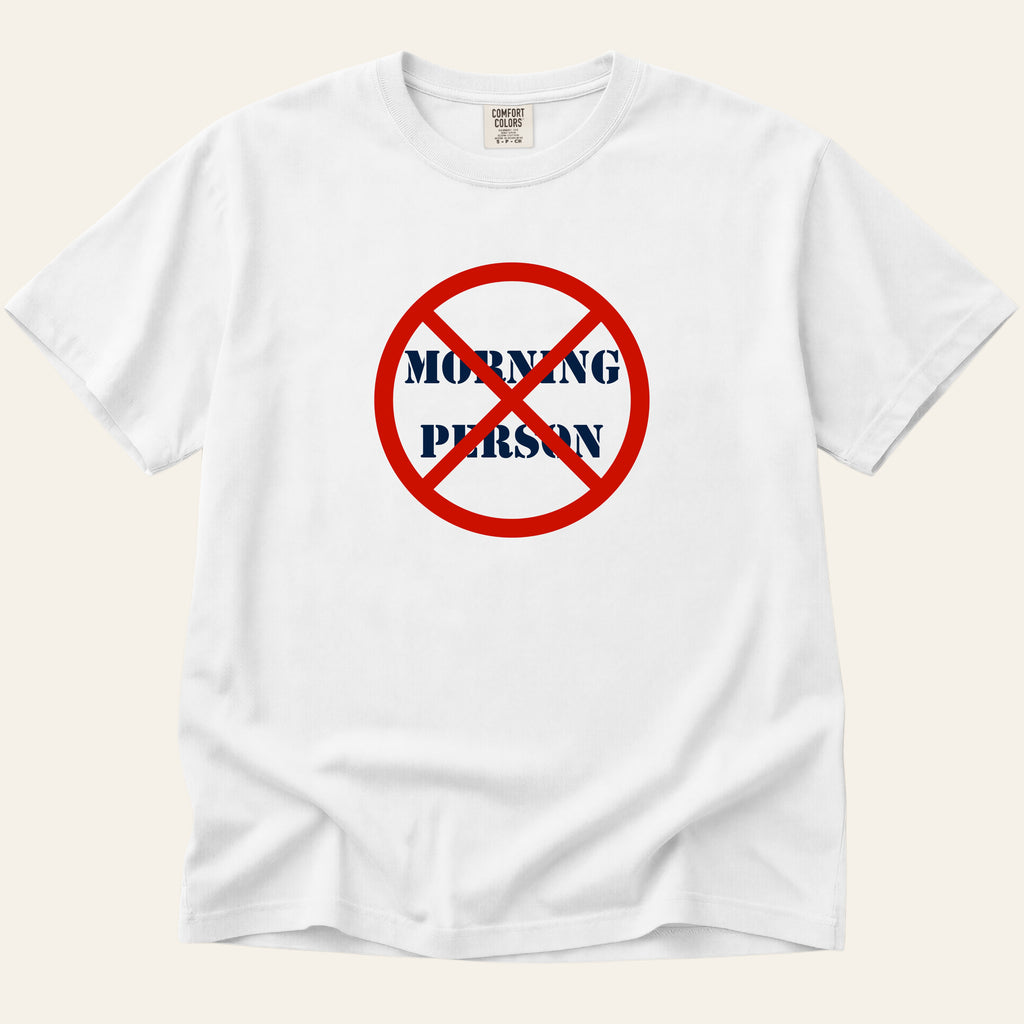 Not a Morning Person T-Shirt