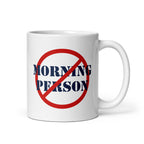 Not a Morning Person Mug